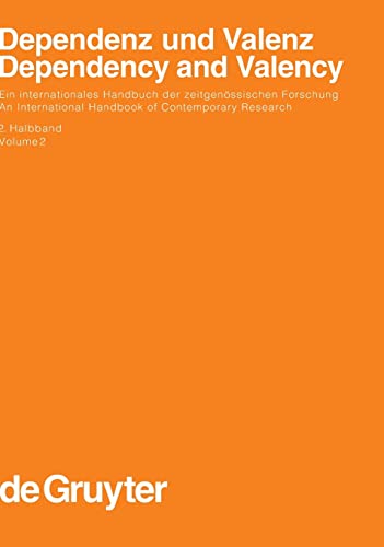 Dependenz und Valenz 2.Teilband: Set Halbbd 1+2 (Handbücher zur Sprach- und Kommunikationswissenschaft / Handbooks of Linguistics and Communication Science [HSK], 25/2, Band 2)