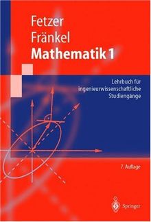 Mathematik 1: Lehrbuch für ingenieurwissenschaftliche Studiengänge (Springer-Lehrbuch)