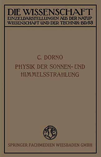 Physik der Sonnen- und Himmelsstrahlung (Die Wissenschaft) (German Edition) (Die Wissenschaft, 63, Band 63)