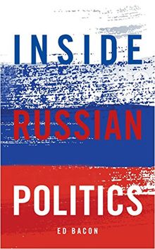 Inside Russian Politics (Inside Global Politics)