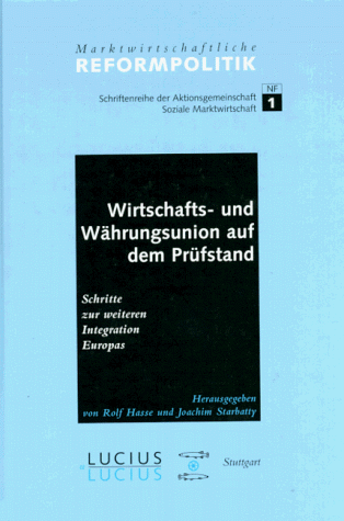 Wirtschafts- und Währungsunion auf dem Prüfstand: Schritte zur weiteren Integration Europas