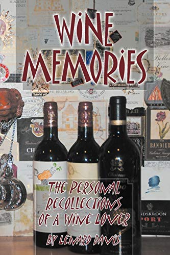 Wine Memories: The Personal Recollections of a Wine Lover
