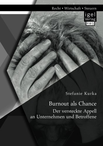 Burnout als Chance: Der versteckte Appell an Unternehmen und Betroffene