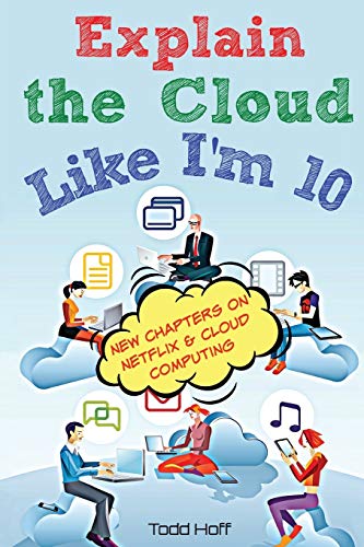 Todd Hoff Explain The Cloud Like I'm 10