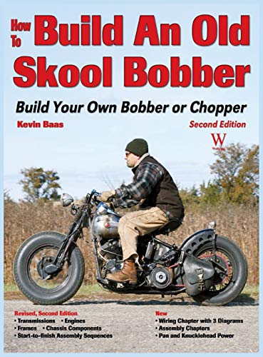 Kevin Baas How To Build An Old Skool Bobber, Build Your Own Bobber Or Chopper