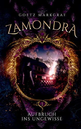 Zamondra: Aufbruch ins Ungewisse