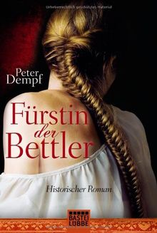 Fürstin der Bettler: Historischer Roman: Historische Liebesromane