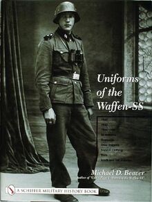 UNIFORMS OF THE WAFFEN-SS: Vol 2: 1942 - 1943 - 1944 - 1945 - Ski Uniforms - Overcoats - White Service Uniforms - Tropical Clothing - Shirts - Sports and Drill Uniforms