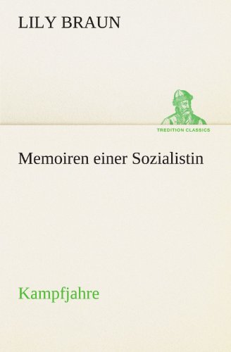 Memoiren einer Sozialistin - Kampfjahre (TREDITION CLASSICS)