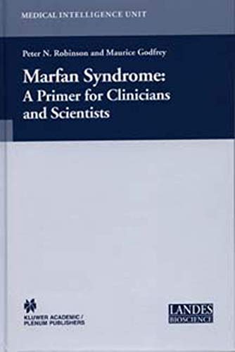 Marfan Syndrome: A Primer for Clinicians and Scientists (Medical Intelligence Unit)