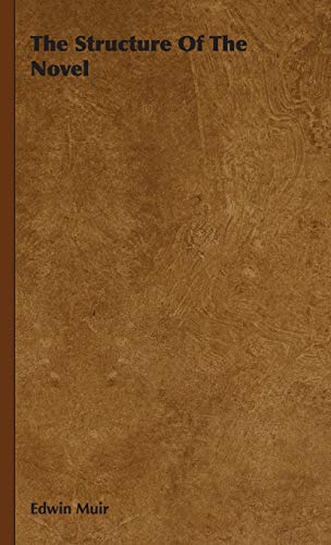 The Structure of the Novel (Hogarth Lectures on Literature, 6)