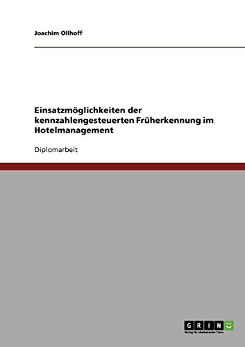 Einsatzmöglichkeiten der kennzahlengesteuerten Früherkennung im Hotelmanagement