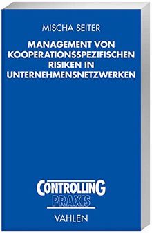 Management von kooperationsspezifischen Risiken in Unternehmensnetzwerken