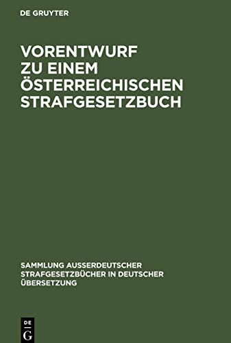 Vorentwurf zu einem österreichischen Strafgesetzbuch: (September 1909.) (Sammlung außerdeutscher Strafgesetzbücher in deutscher Übersetzung, 29)