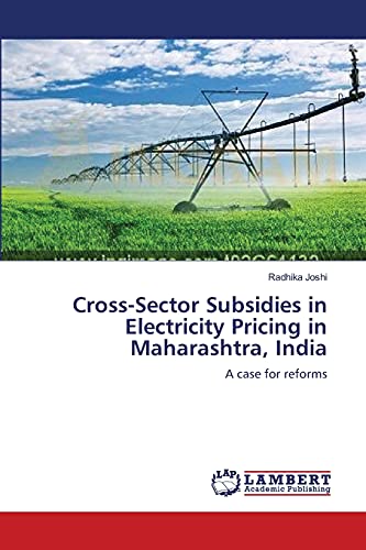 Cross-Sector Subsidies in Electricity Pricing in Maharashtra, India: A case for reforms