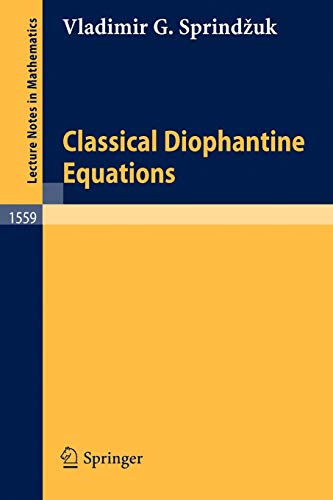 Classical Diophantine Equations (Lecture notes in mathematics, vol. 1559)