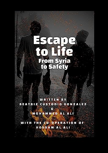 Escape to Life: From Syria to Safety