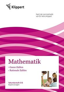 Ganze Zahlen - Rationale Zahlen: Sekundarstufe 5.-6. Kopiervorlagen (5. und 6. Klasse) (Klippert Sekundarstufe)