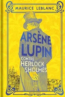 Arsène Lupin. Arsène Lupin contre Herlock Sholmès