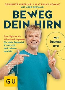 Beweg dein Hirn: Fit im Kopf mit 100 5-Minuten-Übungen (GU Einzeltitel Gesundheit/Alternativheilkunde)