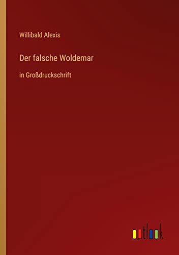 Der falsche Woldemar: in Großdruckschrift