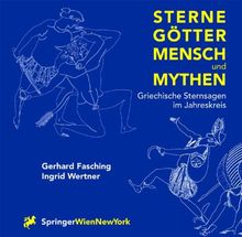 Sterne Götter, Mensch und Mythen: Griechische Sternsagen im Jahreskreis