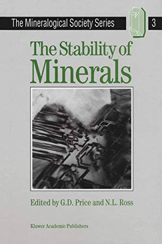 The Stability of Minerals (The Mineralogical Society Series, 3, Band 3)