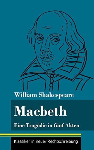 Macbeth: Eine Tragödie in fünf Akten (Band 144, Klassiker in neuer Rechtschreibung)