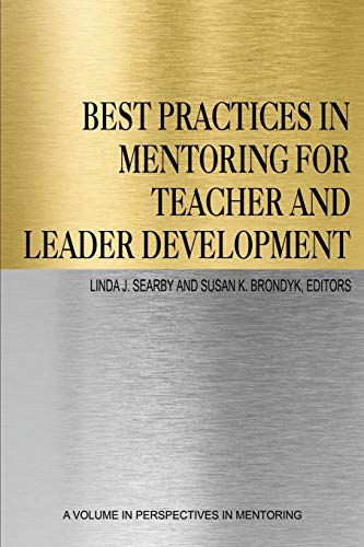 Best Practices in Mentoring for Teacher and Leader Development (Perspectives on Mentoring)