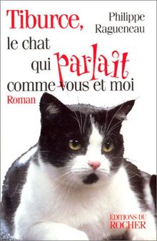 Tiburce, le chat qui parlait comme vous et moi