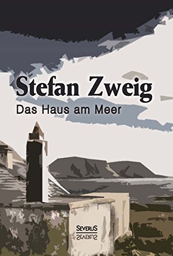 Das Haus am Meer: Ein Schauspiel In Zwei Teilen