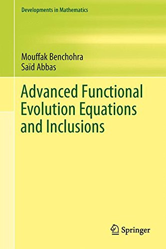 Advanced Functional Evolution Equations and Inclusions (Developments in Mathematics)