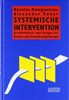 Systemische Intervention: Architekturen und Designs für Berater und Veränderungsmanager