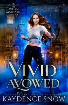 Vivid Avowed (The Evelyn Maynard Trilogy, Band 3)