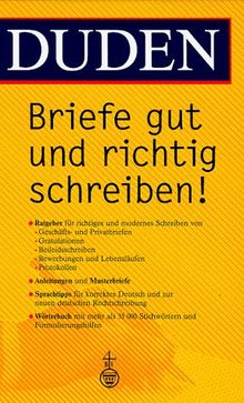 Duden. Briefe gut und richtig schreiben. Ratgeber für richtiges und modernes Schreiben