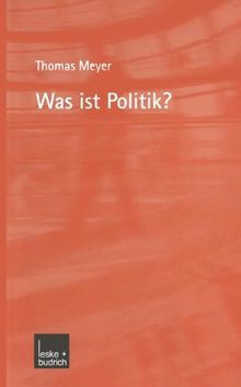 Was ist Politik? (Uni-Taschenbücher)