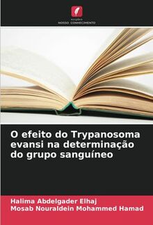 O efeito do Trypanosoma evansi na determinação do grupo sanguíneo