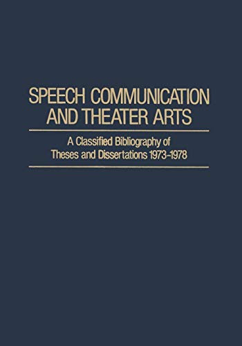 Speech Communication and Theater Arts: A Classified Bibliography of Theses and Dissertations 1973-1978 (IFI Data Base Library)