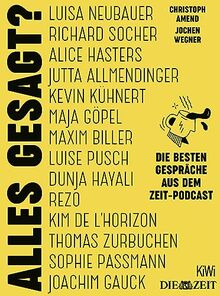 Alles gesagt?: Die besten Gespräche aus dem ZEIT-Podcast