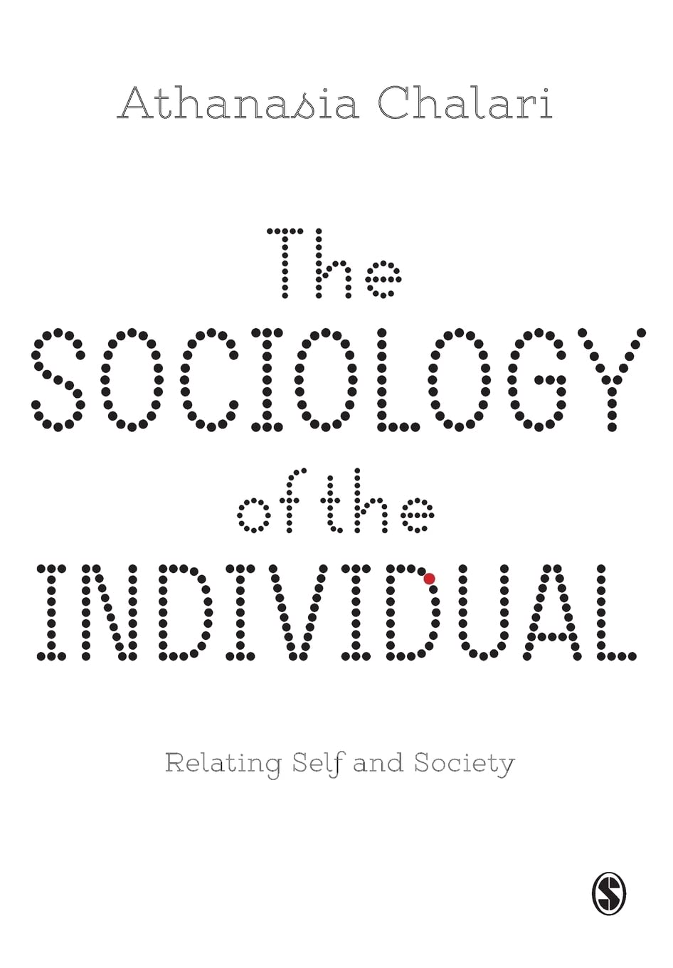 Athanasia Chalari The Sociology Of The Individual, Relating Self And Society, Relating Self And Society