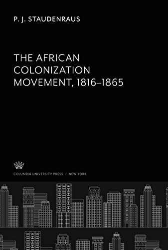 The African Colonization Movement 1816¿1865