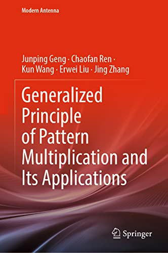 Generalized Principle of Pattern Multiplication and Its Applications (Modern Antenna)