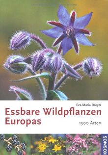 Essbare Wildpflanzen Europas: 1500 Arten: 1500 Arten, über 700 Fotos