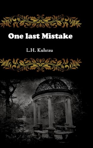 One last mistake: The fight against his past has to end, but will that change him too? (One last ...: One last death)