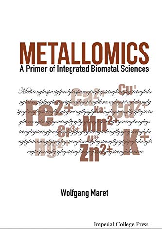 Wolfgang Maret Metallomics, A Primer Of Integrated Biometal Sciences