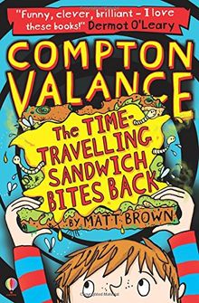 The Time-Travelling Sandwich Bites Back (Compton Valance, Band 2)