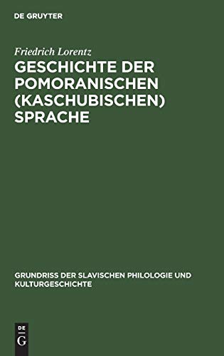 Geschichte der pomoranischen (kaschubischen) Sprache (Grundriß der Slavischen Philologie und Kulturgeschichte, 1, Band 1)