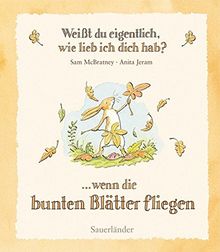Weißt du eigentlich, wie lieb ich dich hab?: Wenn die bunten Blätter fliegen