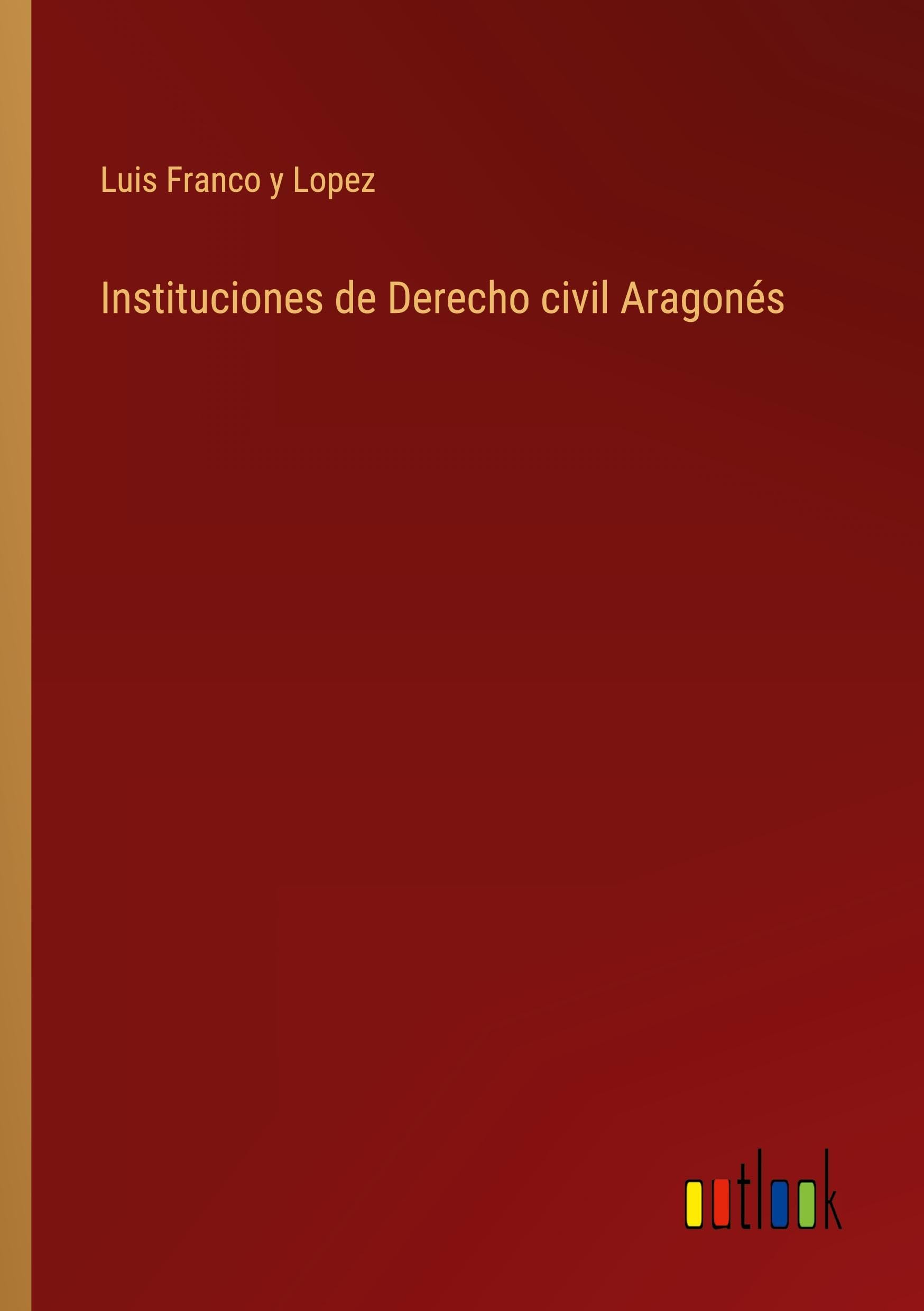 Instituciones de Derecho civil Aragonés
