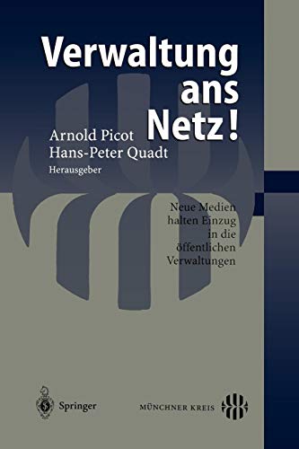 Verwaltung ans Netz!: Neue Medien Halten Einzug In Die Öffentlichen Verwaltungen